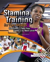 Stamina Training for Teen Athletes libro in lingua di Frederick Shane