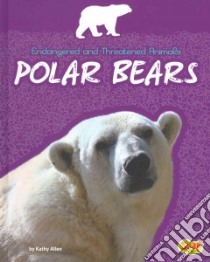 Polar Bears libro in lingua di Allen Kathy