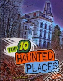 Top 10 Haunted Places libro in lingua di Polydoros Lori