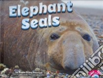 Elephant Seals libro in lingua di Peterson Megan Cooley