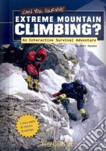 Can You Survive Extreme Mountain Climbing? libro in lingua di Doeden Matt