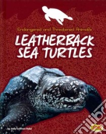 Leatherback Sea Turtles libro in lingua di Rake Jody Sullivan, Mason Robert T. Ph.D. (CON)