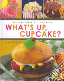 What's Up, Cupcake? libro in lingua di Rau Dana Meachen