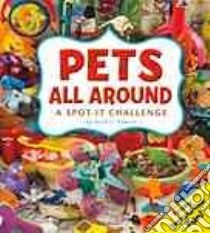 Pets All Around libro in lingua di Schuette Sarah L.