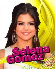 Selena Gomez libro in lingua di Schwartz Heather E.
