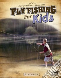 Fly Fishing for Kids libro in lingua di Omoth Tyler