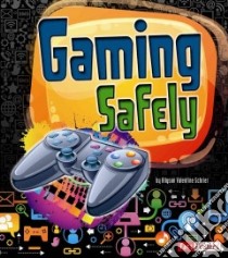 Gaming Safely libro in lingua di Schrier Allyson Valentine