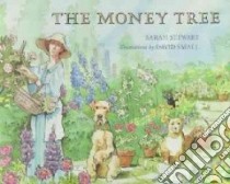 The Money Tree libro in lingua di Stewart Sarah, Small David (ILT)