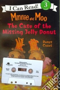 Minnie and Moo and the Case of the Missing Jelly Donut libro in lingua di Cazet Denys, Caruso Barbara (NRT)