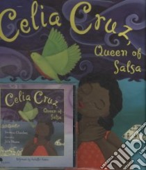 Celia Cruz, Queen Of Salsa libro in lingua di Chambers Veronica, Maren Julie (ILT), Manzo Michelle (NRT)