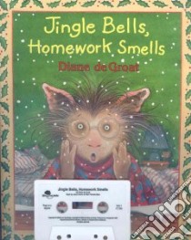 Jingle Bells, Homework Smells libro in lingua di De Groat Diane, Harris Jason (NRT), Rose Peter Pamela (NRT)