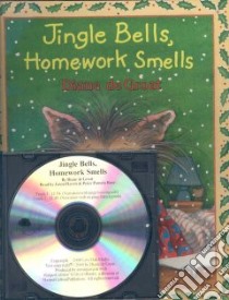 Jingle Bells, Homework Smells libro in lingua di De Groat Diane