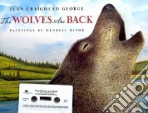 The Wolves Are Back libro in lingua di George Jean Craighead, Minor Wendell (ILT)