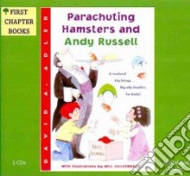 Parachuting Hamsters and Andy Russell libro in lingua di Adler David A., Hillenbrand Will (ILT)