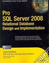 Pro SQL Server 2008 Relational Database Design and Implementation libro in lingua di Davidson Louis, Kline Kevin E., Windisch Kurt, Klein Scott