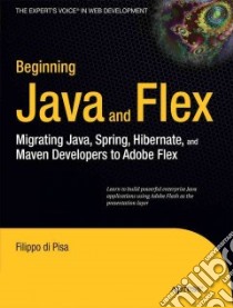 Beginning Java and Flex libro in lingua di Di Pisa Filippo