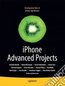 iPhone Advanced Projects libro in lingua di Mark Dave (EDT), Bondo Joachim (EDT), Bruzenak Dylan (EDT), Finkelstein Steve (EDT), Goss Owen (EDT)