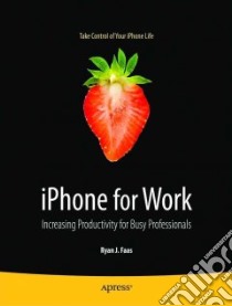 iPhone for Work libro in lingua di Faas Ryan J.
