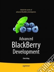 Advanced Blackberry Development libro in lingua di King Chris