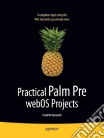 Practical Palm Pre webOS Projects libro in lingua di Zammetti Frank W.