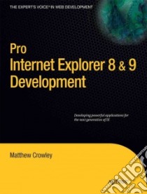 Pro Internet Explorer 8 & 9 Development libro in lingua di Crowley Matthew