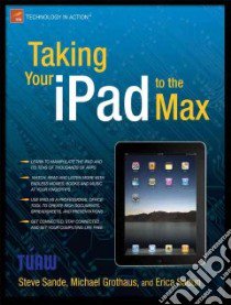 Taking Your iPad to the Max libro in lingua di Sadun Erica