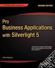 Pro Business Applications with Silverlight 5 libro in lingua di Anderson Chris