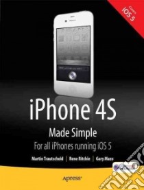 Iphone 4S Made Simple libro in lingua di Trautschold Martin, Ritchie Rene, Mazo Gary