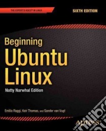 Beginning Ubuntu Linux libro in lingua di Raggi Emilio, Thomas Keir, Van Vugt Sander