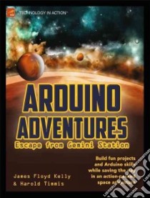 Arduino Adventures libro in lingua di Kelly James Floyd, Timmis Harold