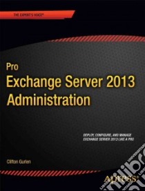 Pro Exchange Server 2013 Administration libro in lingua di Wesselius Jaap