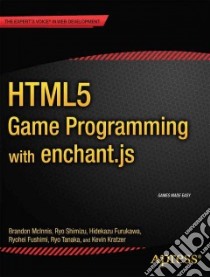 HTML5 Game Programming With Enchant.js libro in lingua di McInnis Brandon, Shimizu Ryo, Furukawa Hidekazu, Fushimi Ryohei, Tanaka Ryo