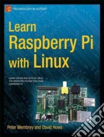 Learn Raspberry Pi With Linux libro in lingua di Membrey Peter, Hows David