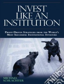 Invest Like an Institution libro in lingua di Schlachter Michael C., Jones Henry (FRW)