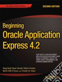 Beginning Oracle Application Express 4.2 libro in lingua di Gault Doug, Cannell Karen, Cimolini Patrick, D'Souza Martin Giffy, St. Hilaire Timothy