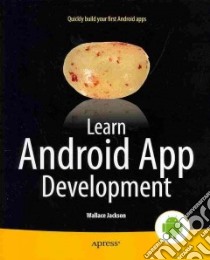 Learn Android App Development libro in lingua di Jackson Wallace