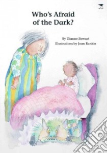 Who's Afraid of the Dark? libro in lingua di Stewart Dianne, Rankin Joan (ILT)