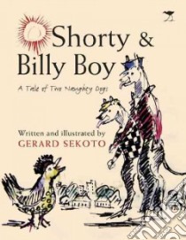 Shorty & Billy Boy libro in lingua di Sekoto Gerard, Sekoto Gerard (ILT)
