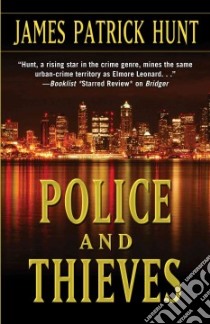 Police and Thieves libro in lingua di Hunt James Patrick