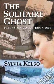The Solitaire Ghost libro in lingua di Kelso Sylvia