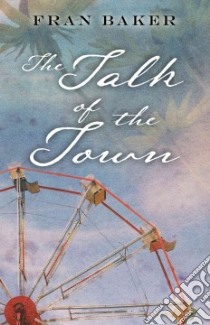 The Talk of the Town libro in lingua di Baker Fran