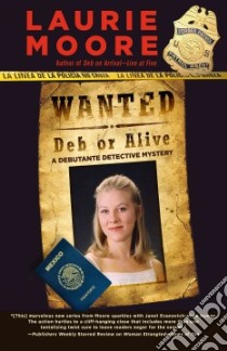 Wanted Deb or Alive libro in lingua di Moore Laurie