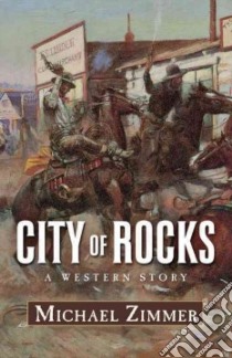 City of Rocks libro in lingua di Zimmer Michael