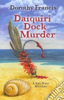 Daquiri Dock Murder libro in lingua di Francis Dorothy Brenner