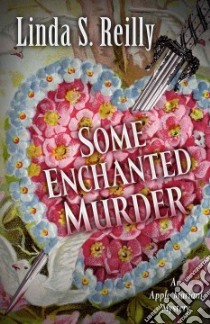 Some Enchanted Murder libro in lingua di Reilly Linda S.