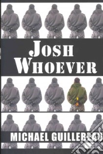 Josh Whoever libro in lingua di Guillebeau Michael