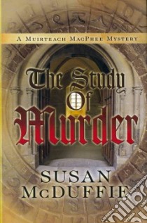 The Study of Murder libro in lingua di Mcduffie Susan