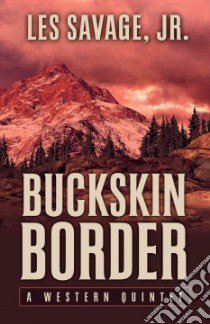 Buckskin Border libro in lingua di Savage Les