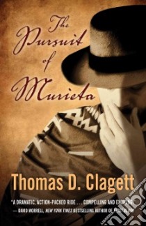 The Pursuit of Murieta libro in lingua di Clagett Thomas D.