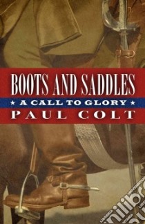 Boots and Saddles libro in lingua di Colt Paul